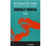 El Veneno Del Teatro, Diálogo entre un Aristócrata y un Comediante, Colección Teatro (Autor)