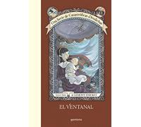 El ventanal (Una serie de catastróficas desdichas 3) (Lemony Snicket)