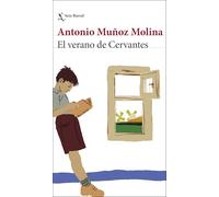 El verano de Cervantes: Una escritura desatada (Biblioteca Breve)