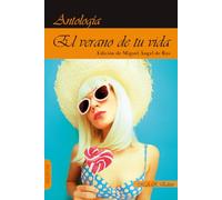EL VERANO DE TU VIDA: ANTOLOGÍA DE RELATOS (NARRATIVA)