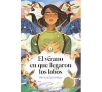 El Verano En El Que Llegaron Los Lobos (premio Gran Angular 2023