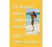 El verano más caluroso en Filipinas: Mi viaje de negocios a la isla tentadora