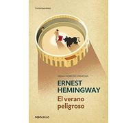 El Verano Peligroso / The Dangerous Summer (Contemporanea / Contemporary) by Ernest Hemingway (2005-06-30)