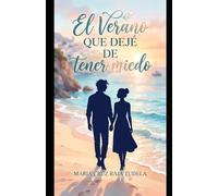 El verano que dejé de tener miedo (Mis comedias románticas contemporáneas)