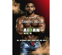 El verano que encendió mi piel: Universo Aidan (Universo Aidan (A TODO COLOR))