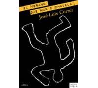 El Verano Que Murio Chavela (serie Ricardo Blanco 7)