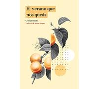 El Verano Que Nos Queda