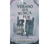 El Verano Que Nunca Fue