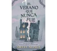 El verano que nunca fue (HISTÓRICA)