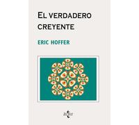 El verdadero creyente: Sobre el fanatismo y los movimientos sociales (Filosofía - Cuadernos de Filosofía y Ensayo)