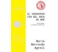 El Verdadero Fin Del Arca De Noe