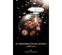 El Verdadero Fin del mundo El Rey Vuelve