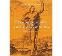 El verdadero sentido del sistema de la naturaleza (El siglo de las luces)