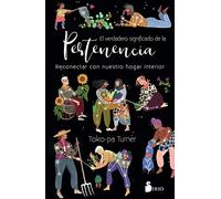 El verdadero significado de la pertenencia: Reconectar con nuestro hogar interior (FONDO)