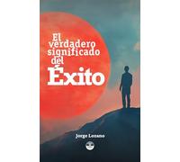 El verdadero significado del Éxito