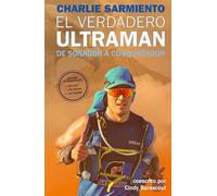 El Verdadero Ultraman: De soñador a conquistador