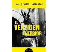 El vertigen interior | Pau Juvillà Ballester