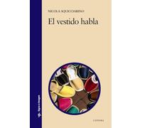 El vestido habla: Consideraciones psico-sociológicas sobre la indumentaria (Signo e imagen)