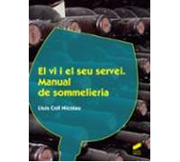 El Vi I El Seu Servei: Manual De Sommelieria
