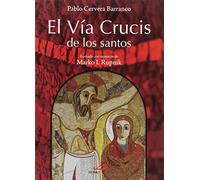 El Vía crucis de los santos: Ilustrado con mosaicos de Marko I. Rupnik (Fe e Imagen)