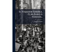 El Viajador Sensible, Ã", Mi Paseo Ã Iverdun...