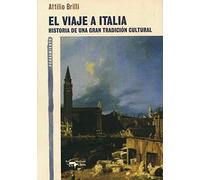El viaje a Italia: Historia de una gran tradición cultural: 15 (A. Machado Libros)