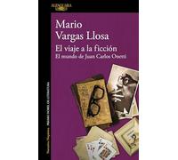 El viaje a la ficción: El mundo de Juan Carlos Onetti (Hispánica)