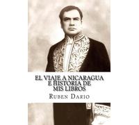 El Viaje a Nicaragua e Historia de mis libros
