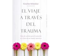 El viaje a través del trauma (PSICOLOGÍA)