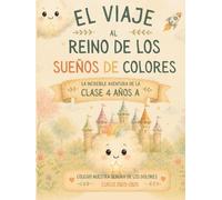 EL VIAJE AL REINO DE LOS SUEÑOS DE COLORES