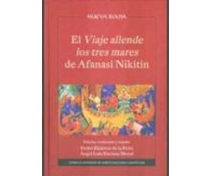 El Viaje Allende Los Tres Mares De Afanasi Nikitin