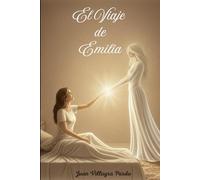 El Viaje de Emilia (Diferentes Caminos un mismo destino)