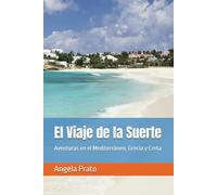 El Viaje de la Suerte: Aventuras en el Mediterráneo, Grecia y Creta
