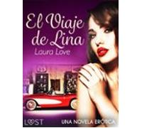 El Viaje De Lina - Una Novela Erótica (ebook)