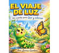 El Viaje de Luz: Un cuento para leer y colorear