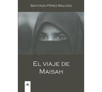 El Viaje De Maisah