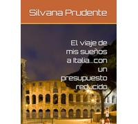 El viaje de mis sueños a Italia...con un presupuesto reducido