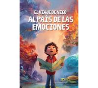 El Viaje De Nico Al País De Las Emociones (Los Viajes de Nico)