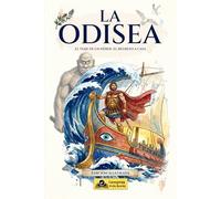 El viaje de Odiseo: La Odisea adaptada e ilustrada para jóvenes aventureros