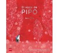 el viaje de pipo (premio ilustracion bolonia)