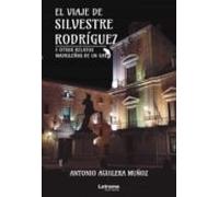 El viaje de Silvestre Rodríguez y otros relatos madrileños de un gato