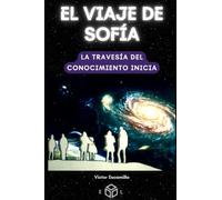 El Viaje de Sofía: La travesía del conocimiento inicia