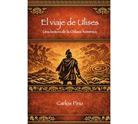 El viaje de Ulises: Una lectura de la Odisea homérica