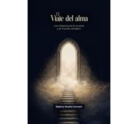 El viaje del alma: Los misterios de la muerte y el mundo venidero