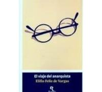 El Viaje Del Anarquista