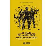 El viaje del antihéroe en el videojuego