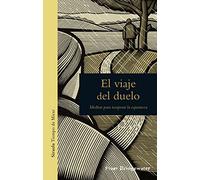El viaje del duelo: Meditar para recuperar la esperanza: 9 (Tiempo de Mirar)