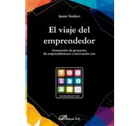 El viaje del emprendedor. Generación de proyectos de emprendimiento e innovación con ToolBoard