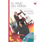 El viaje del héroe: Herramientas para educar y descubrir tus talentos (Educar Práctico)