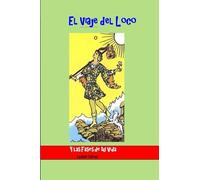 El Viaje del Loco: Las Fases de tu Vida